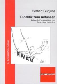 Cover: 9783781512696 | Didaktik zum Anfassen | Herbert Gudjons | Taschenbuch | Deutsch | 2003