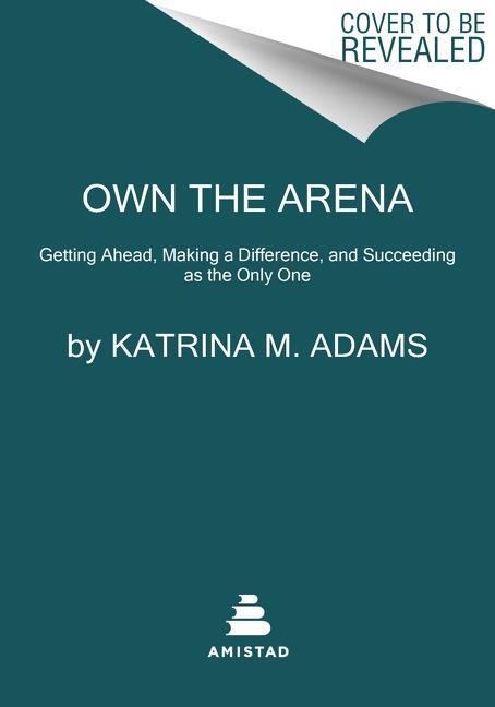 Cover: 9780062936844 | Own the Arena | Katrina M Adams | Taschenbuch | Englisch | 2022