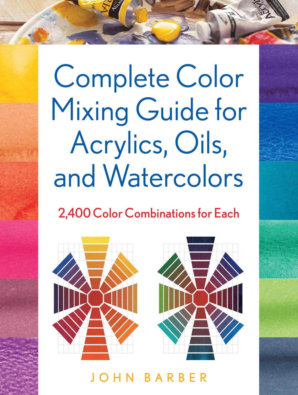 Cover: 9780811770279 | Complete Color Mixing Guide for Acrylics, Oils, and Watercolors | Buch