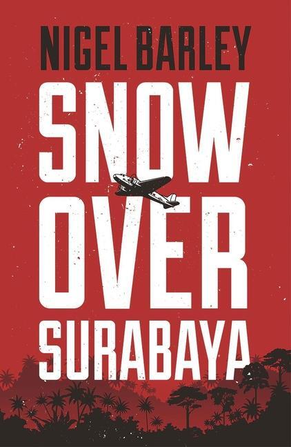 Cover: 9781912049004 | Snow over Surabaya | Nigel Barley | Taschenbuch | Englisch | 2017