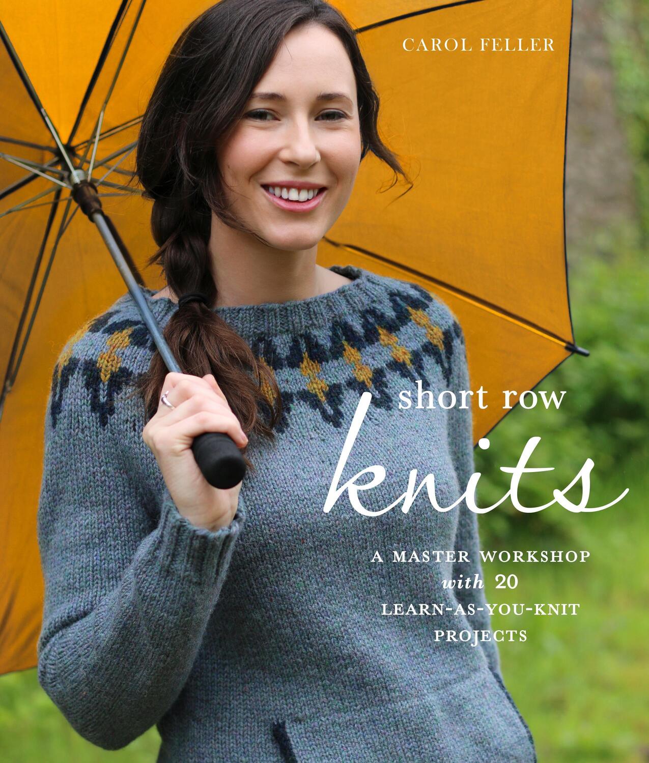 Cover: 9780804186346 | Short Row Knits | A Master Workshop with 20 Learn-as-You-Knit Projects