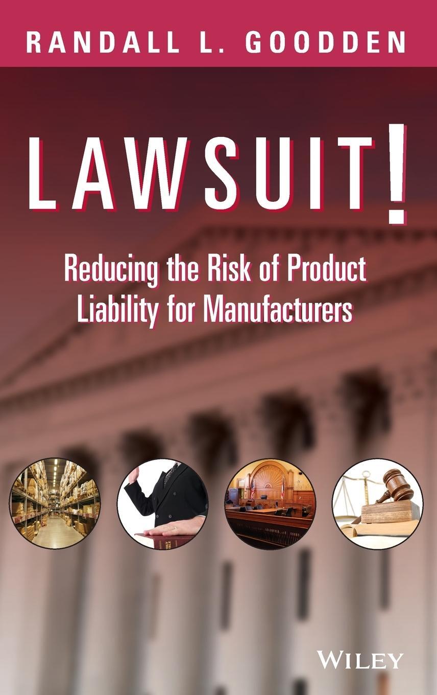 Cover: 9780470177976 | Lawsuit! | Reducing the Risk of Product Liability for Manufacturers