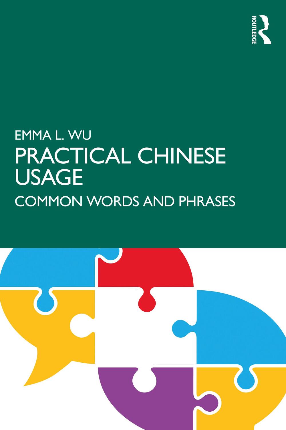 Cover: 9781138579392 | Practical Chinese Usage | Common Words and Phrases | Emma L. Wu | Buch