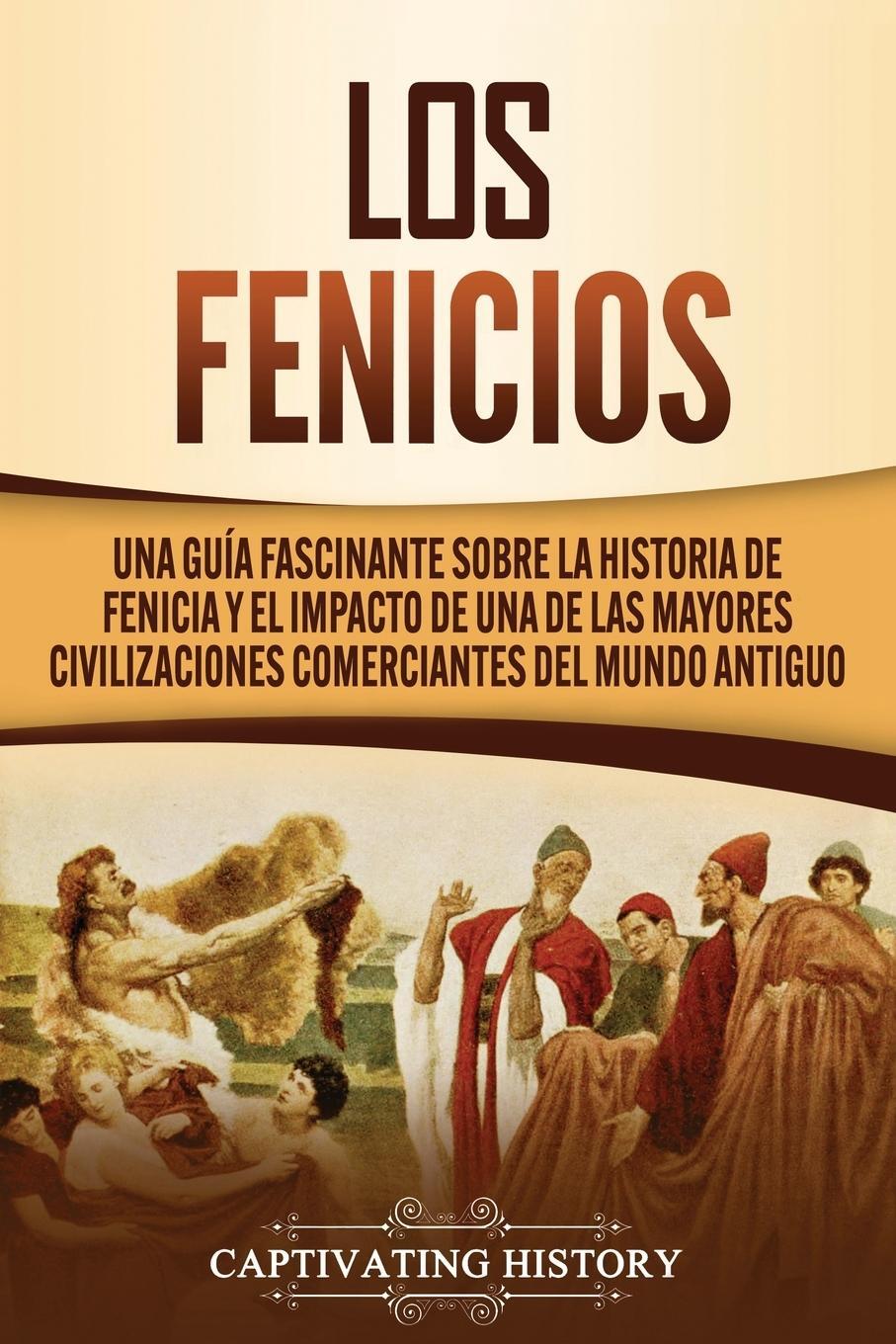 Cover: 9781647489373 | Los Fenicios | Captivating History | Taschenbuch | Paperback | 2020
