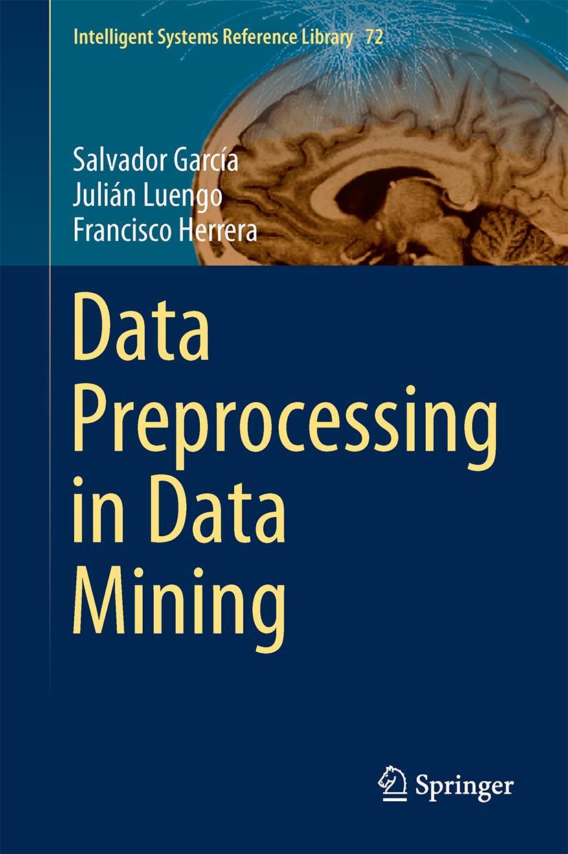 Cover: 9783319102467 | Data Preprocessing in Data Mining | Salvador García (u. a.) | Buch