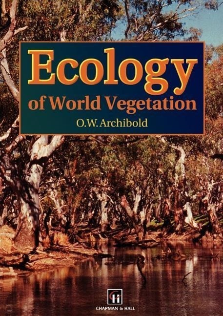 Cover: 9780412443008 | Ecology of World Vegetation | O. W. Archibold | Taschenbuch | XII