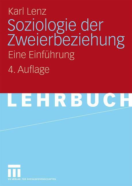 Cover: 9783531158105 | Soziologie der Zweierbeziehung | Eine Einführung | Karl Lenz | Buch