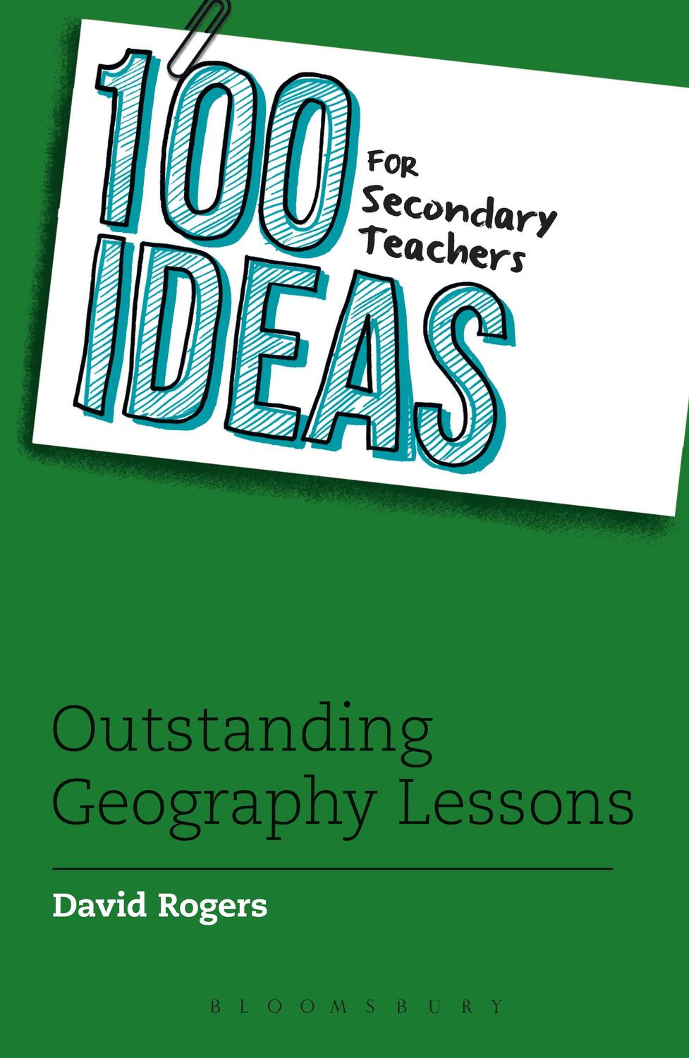 Cover: 9781472940995 | 100 Ideas for Secondary Teachers: Outstanding Geography Lessons | Buch