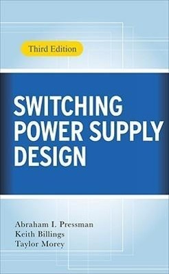 Cover: 9780071482721 | Switching Power Supply Design, 3rd Ed. | Abraham Pressman (u. a.)
