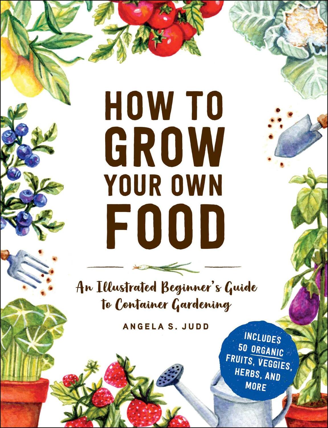 Cover: 9781507215722 | How to Grow Your Own Food | Angela S. Judd | Buch | Englisch | 2021