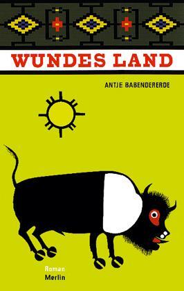 Cover: 9783875362527 | Wundes Land | Antje Babendererde | Taschenbuch | 315 S. | Deutsch