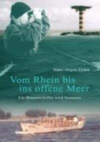 Cover: 9783844836974 | Vom Rhein bis ins offene Meer | Hans-Jürgen Zydek | Taschenbuch | 2012