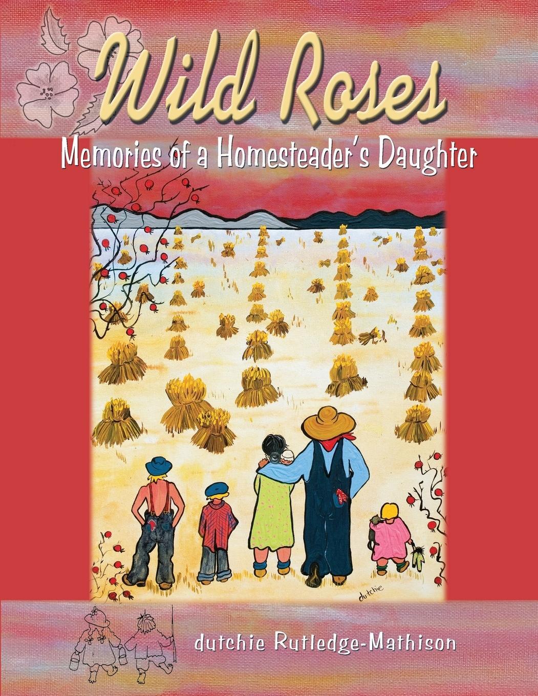 Cover: 9780888396259 | Wild Roses | Dutchie Rutledge-Mathison | Taschenbuch | Paperback