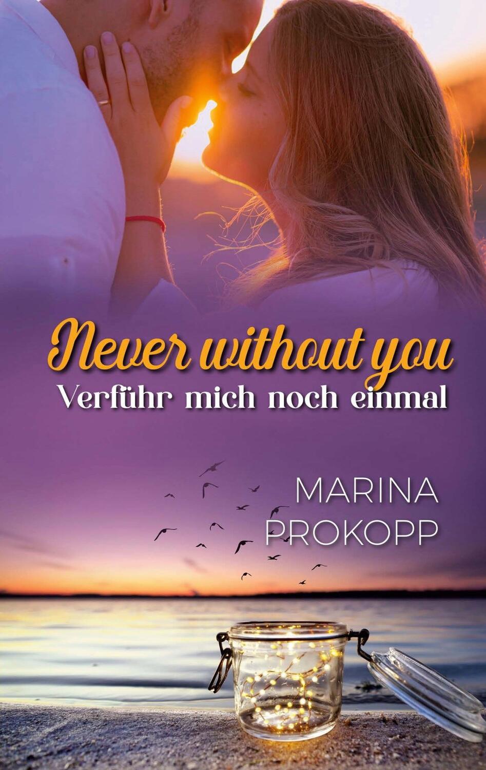 Cover: 9783759707116 | Never without you - Verführ mich noch einmal | Marina Prokopp | Buch