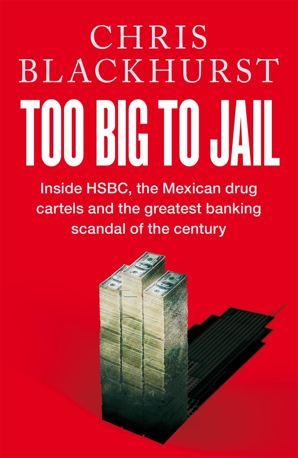 Cover: 9781529065046 | Too Big to Jail | Chris Blackhurst | Taschenbuch | VIII | Englisch