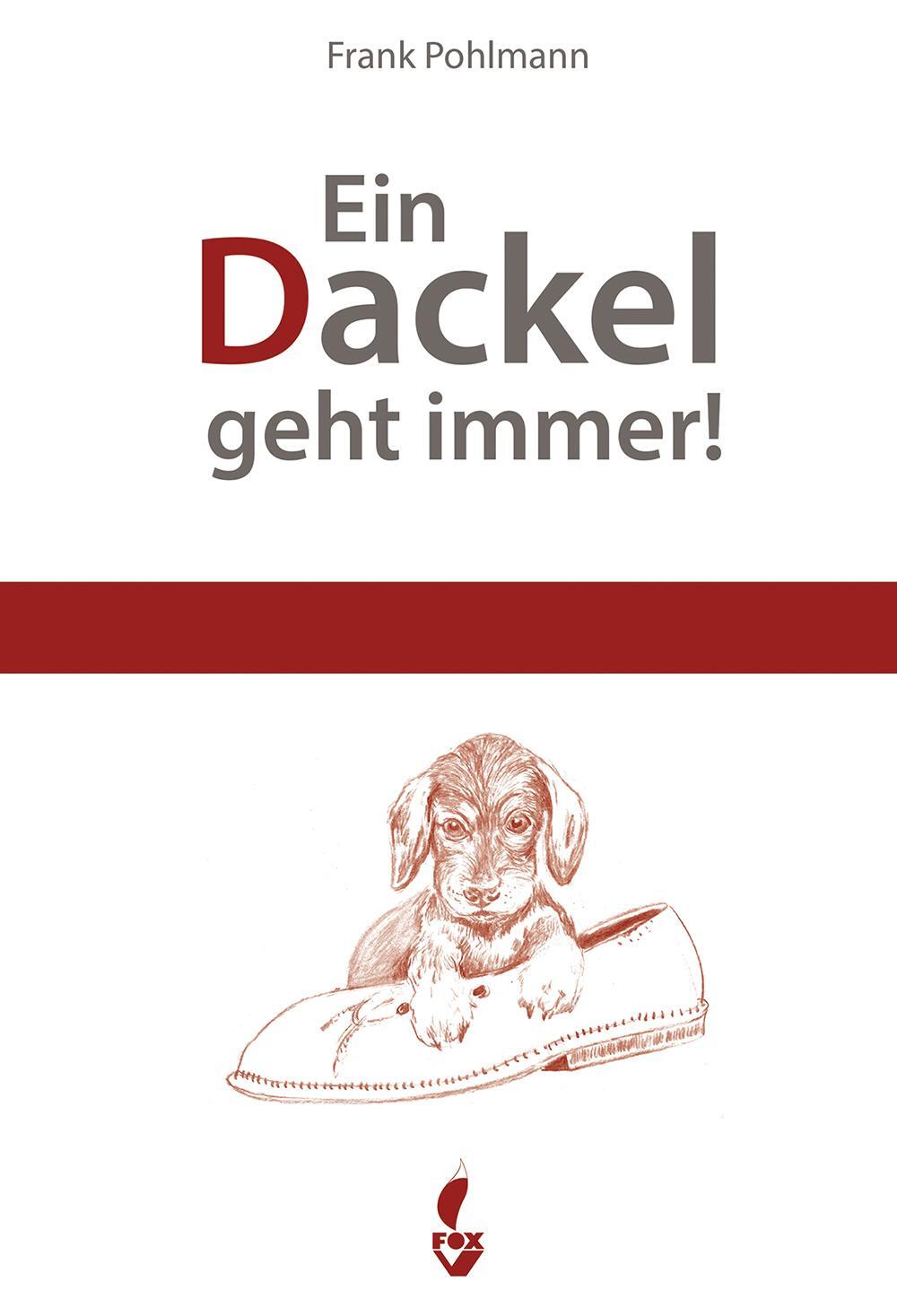 Cover: 9783946324409 | Ein Dackel geht immer | Pohlmann Frank | Buch | Deutsch | 2020