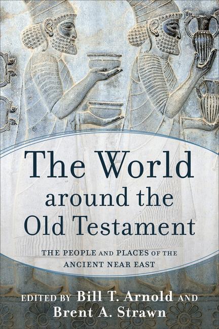 Cover: 9781540962317 | The World Around the Old Testament: The People and Places of the...