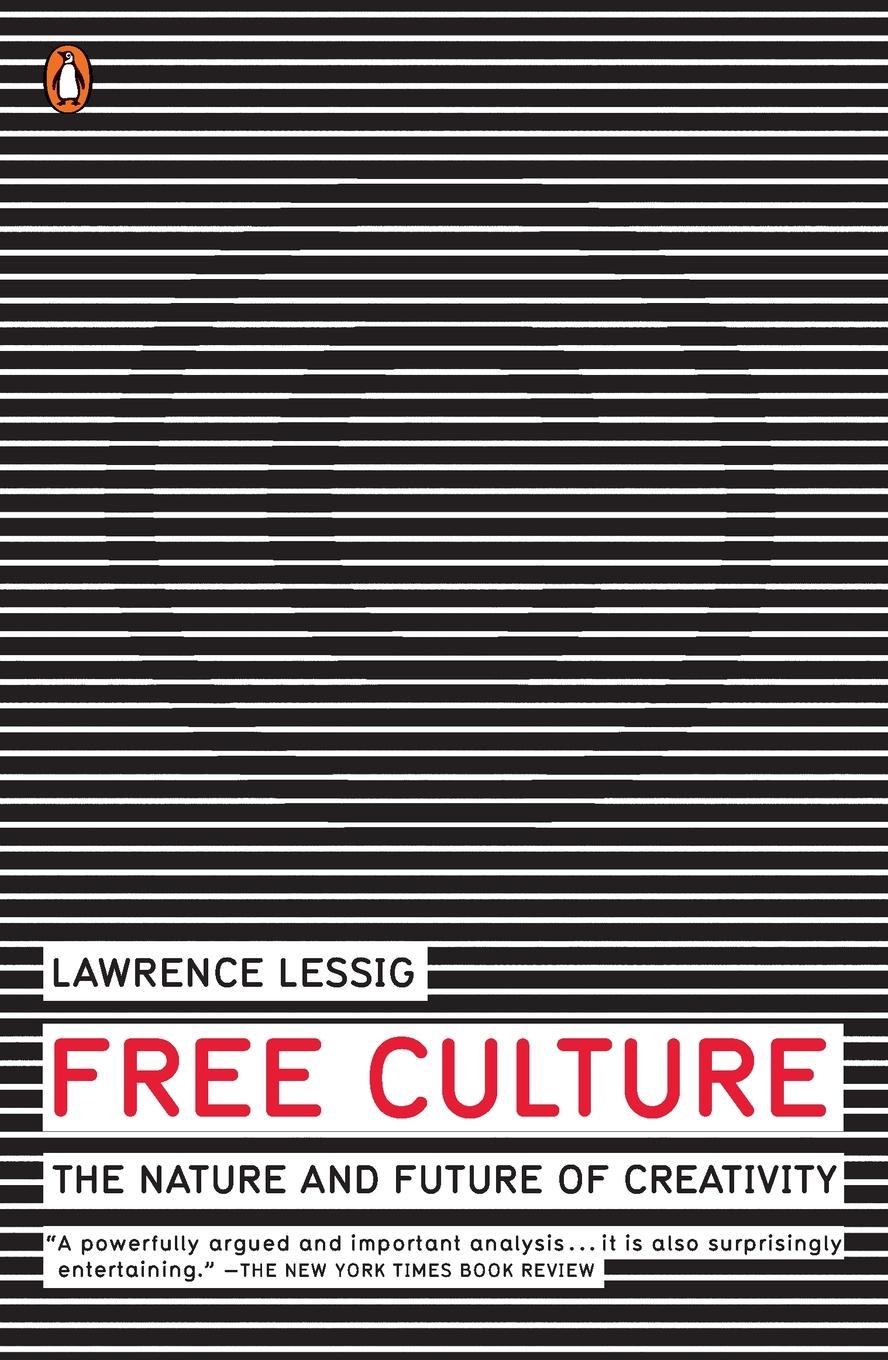 Cover: 9780143034650 | Free Culture | The Nature and Future of Creativity | Lawrence Lessig