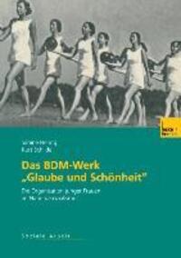 Cover: 9783810035592 | Das BDM-Werk "Glaube und Schönheit" | Kurt Schilde (u. a.) | Buch