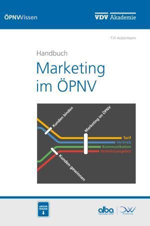 Cover: 9783962450472 | Handbuch Marketing im ÖPNV | Till Ackermann | Buch | Deutsch | 2016