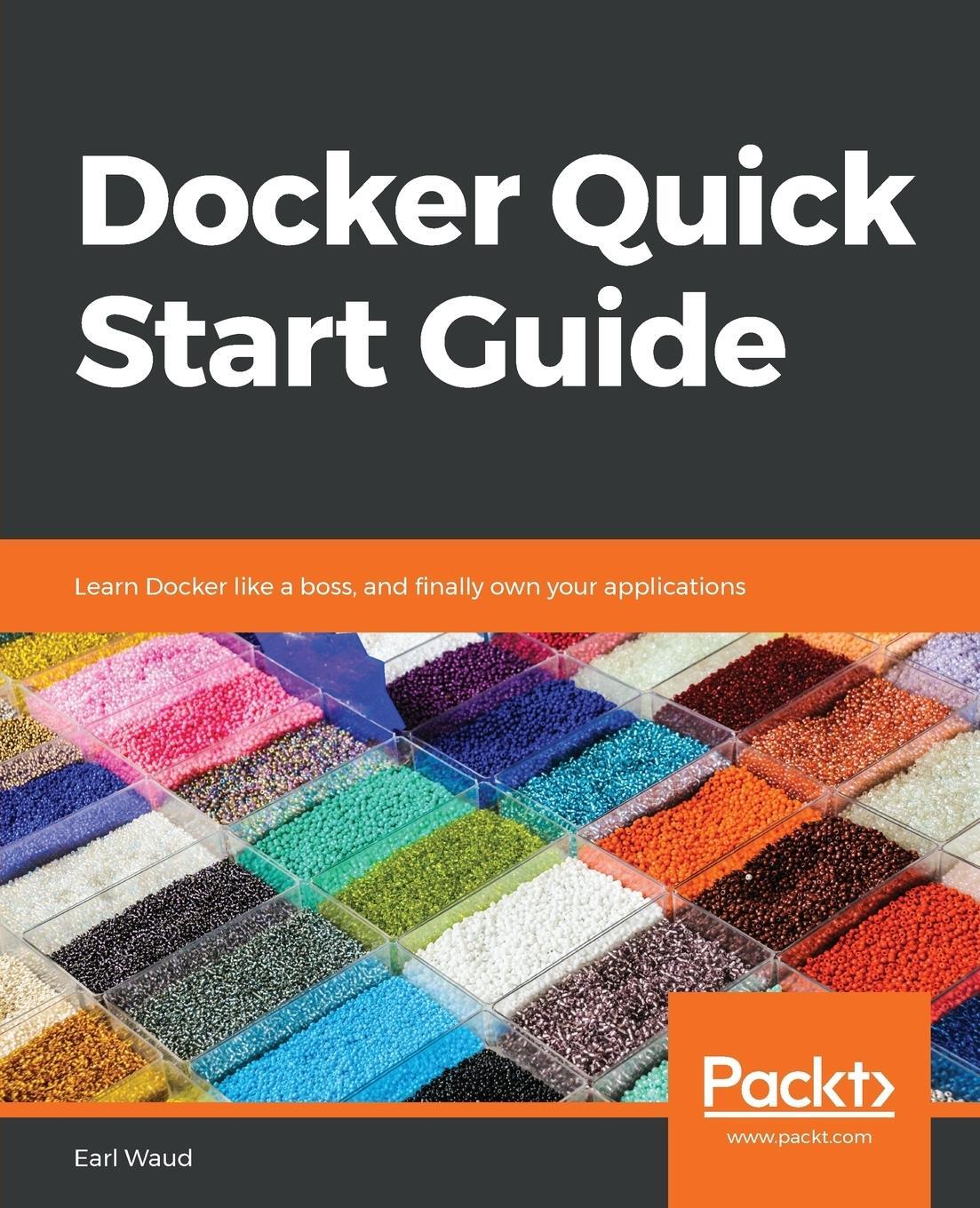 Cover: 9781789347326 | Docker Quick Start Guide | Earl Waud | Taschenbuch | Paperback | 2018