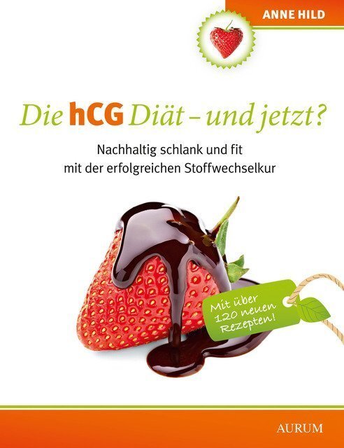 Cover: 9783899019841 | Die hCG Diät - und jetzt? | Anne Hild | Taschenbuch | Deutsch | 2015