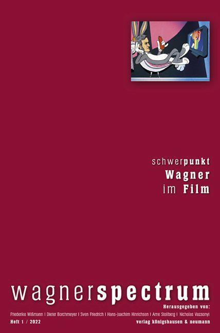 Cover: 9783826076824 | wagnerspectrum | Schwerpunkt: Wagner im Film | Wißmann (u. a.) | Buch