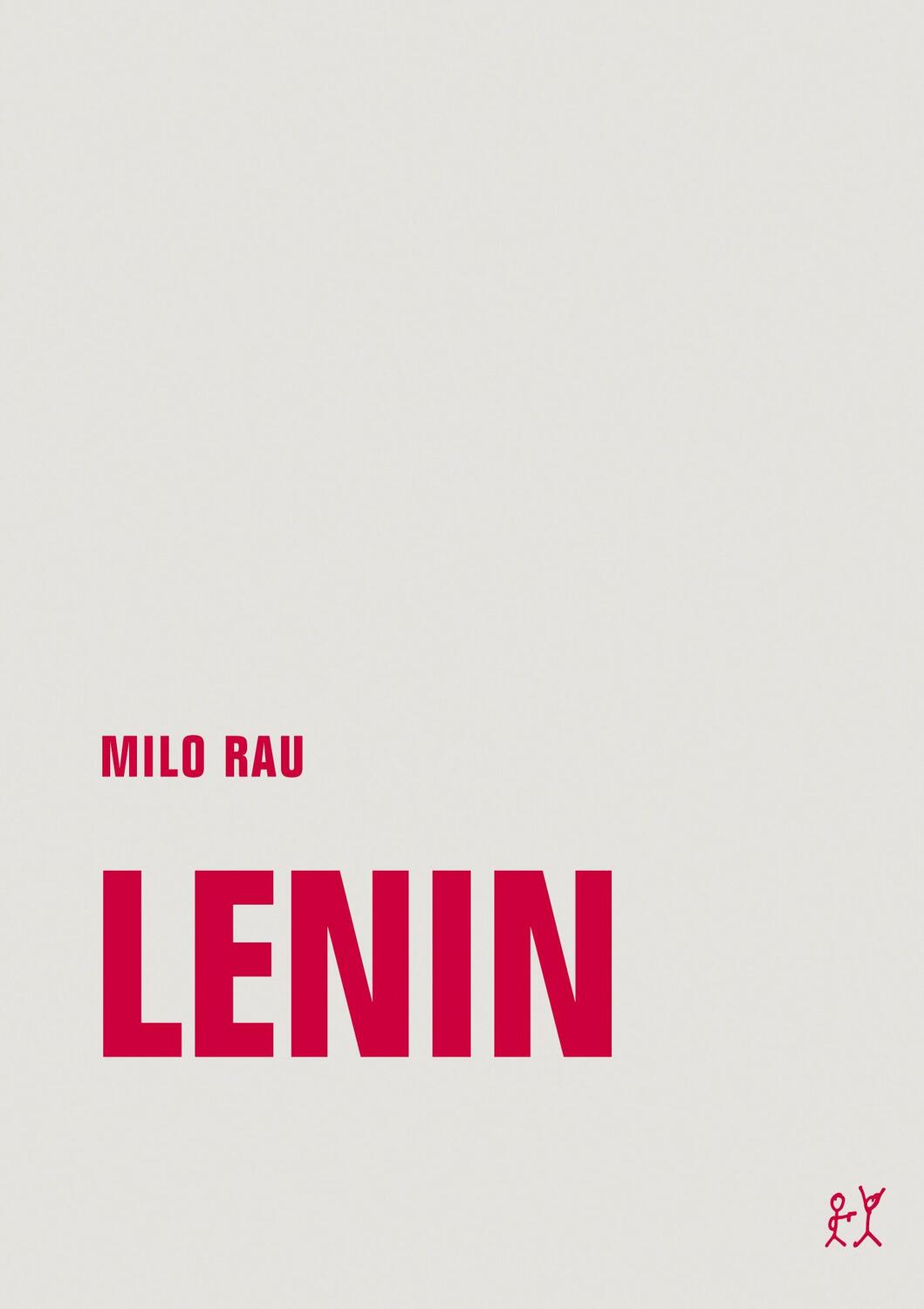 Cover: 9783957322708 | Lenin | Panorama einer Revolution | Milo Rau | Taschenbuch | Deutsch