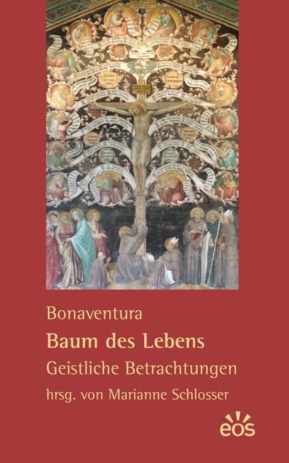 Cover: 9783830675464 | Bonaventura: Baum des Lebens - Geistliche Betrachtungen | Bonaventura