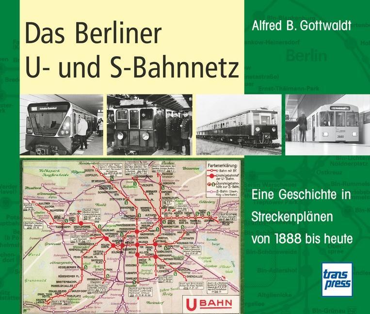 Cover: 9783613714496 | Das Berliner U- und S-Bahnnetz | Alfred B. Gottwaldt | Buch | 88 S.