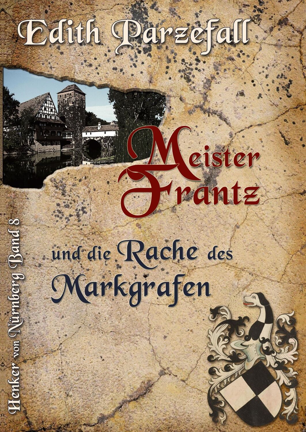 Cover: 9783749450534 | Meister Frantz und die Rache des Markgrafen | Edith Parzefall | Buch