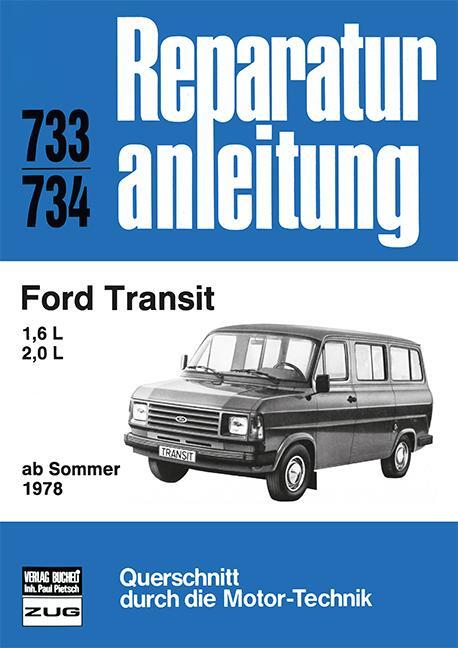 Cover: 9783716816387 | Ford Transit 1,6/2,0 l ab Sommer 1978 | Taschenbuch | Deutsch | 2013