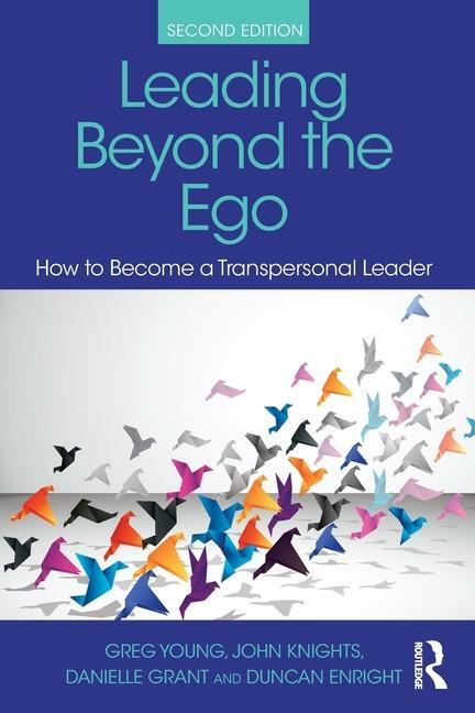 Cover: 9781032528946 | Leading Beyond the Ego | How to Become a Transpersonal Leader | Buch