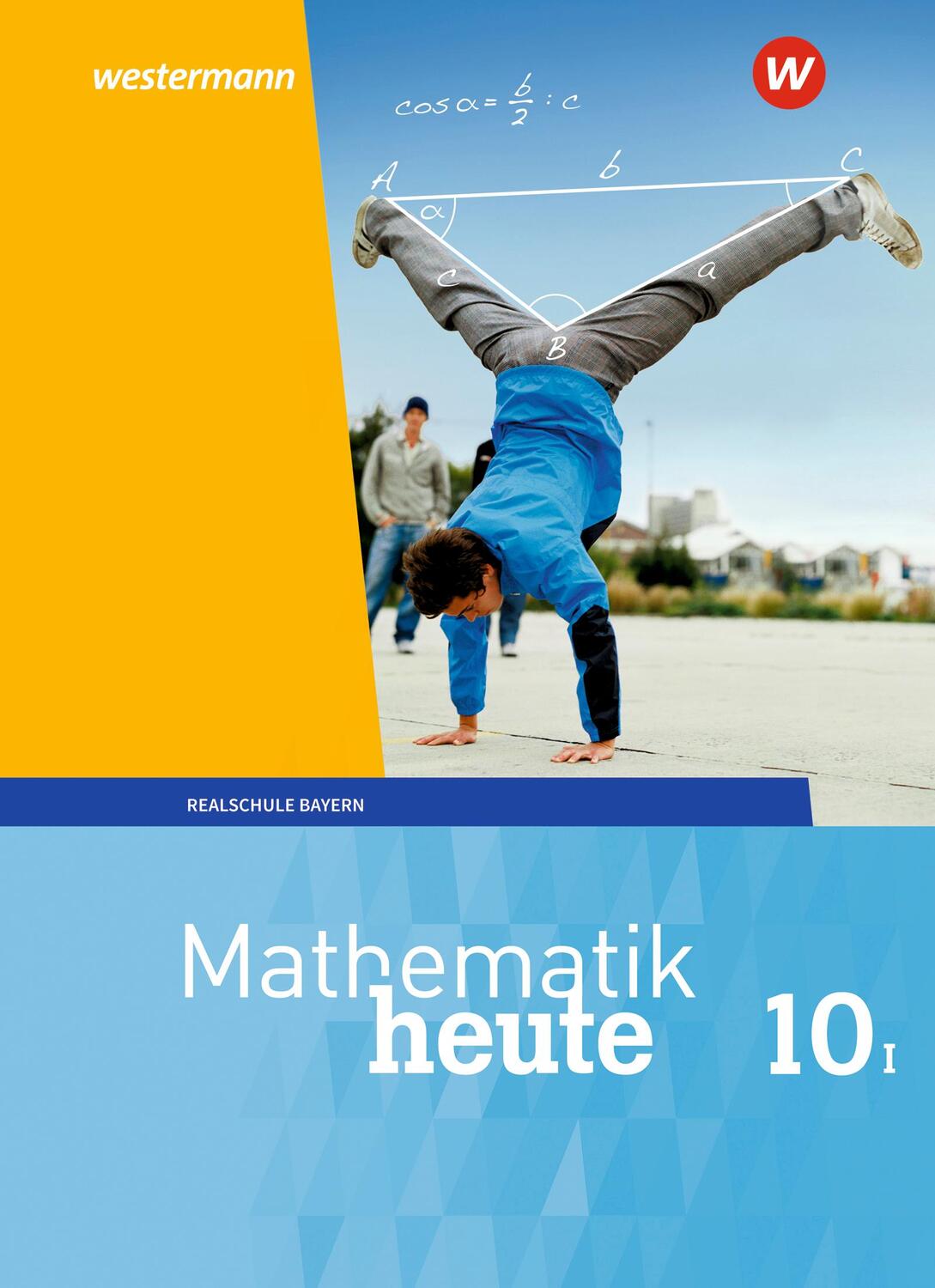 Cover: 9783507812345 | Mathematik heute 10. Schülerband. WPF I für Bayern | Buch | 264 S.