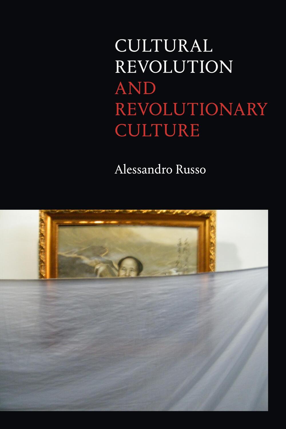 Cover: 9781478009528 | Cultural Revolution and Revolutionary Culture | Alessandro Russo