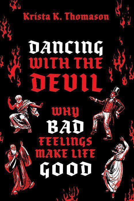 Cover: 9780197673287 | Dancing with the Devil | Why Bad Feelings Make Life Good | Thomason