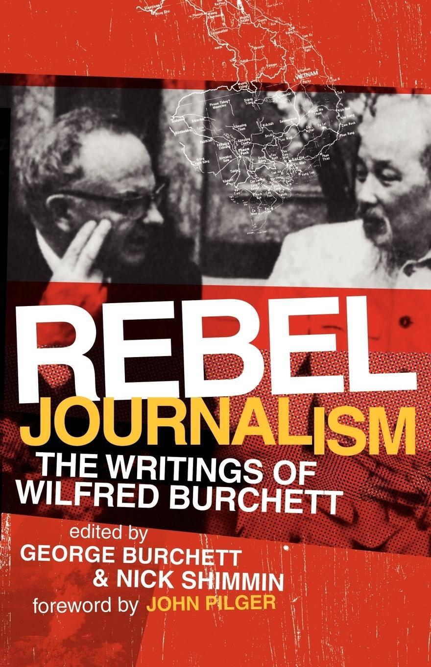 Cover: 9780521718264 | Rebel Journalism | The Writings of Wilfred Burchett | Burchett | Buch