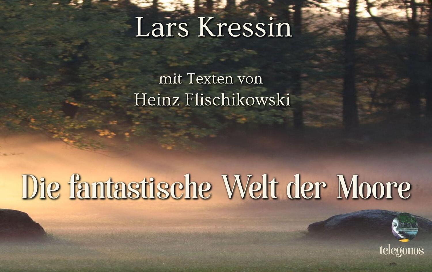 Cover: 9783946762485 | Die fantastische Welt der Moore | Lars Kressin | Buch | Deutsch | 2020
