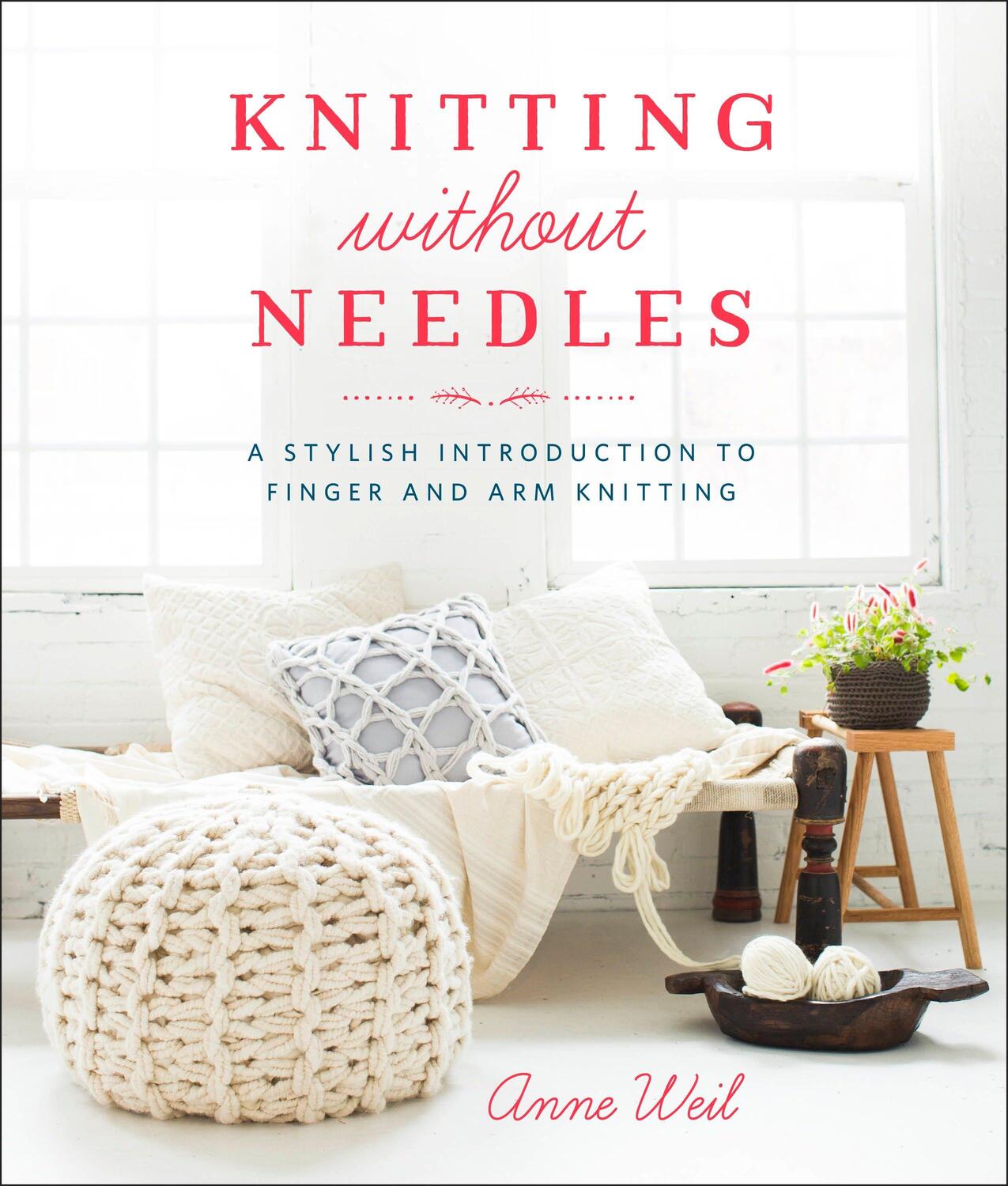 Cover: 9780804186520 | Knitting Without Needles - A Stylish Introduction to Finger and Arm...