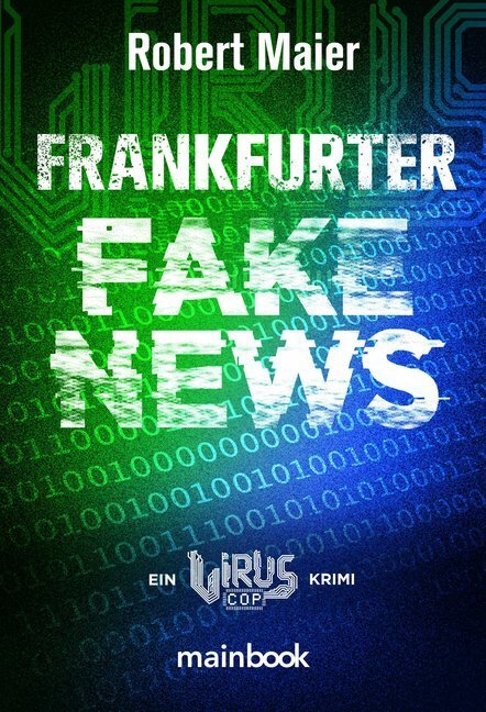 Cover: 9783948987015 | Frankfurter Fake News | Ein Virus Cop Krimi | Robert Maier | Buch