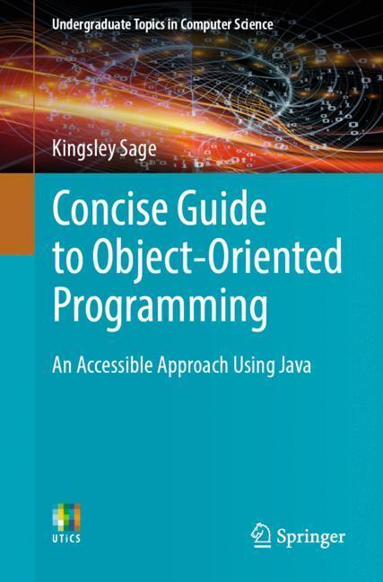 Cover: 9783030133030 | Concise Guide to Object-Oriented Programming | Kingsley Sage | Buch