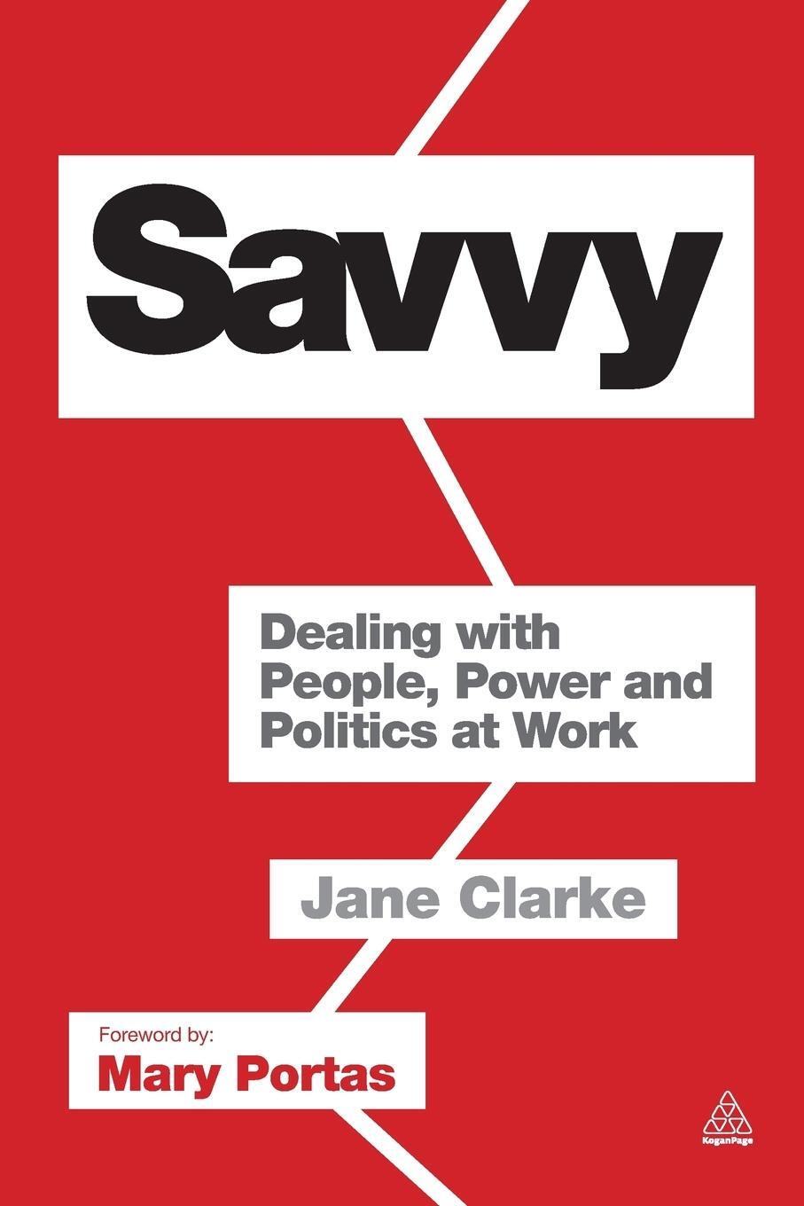 Cover: 9780749465261 | Savvy | Dealing with People, Power and Politics at Work | Taschenbuch