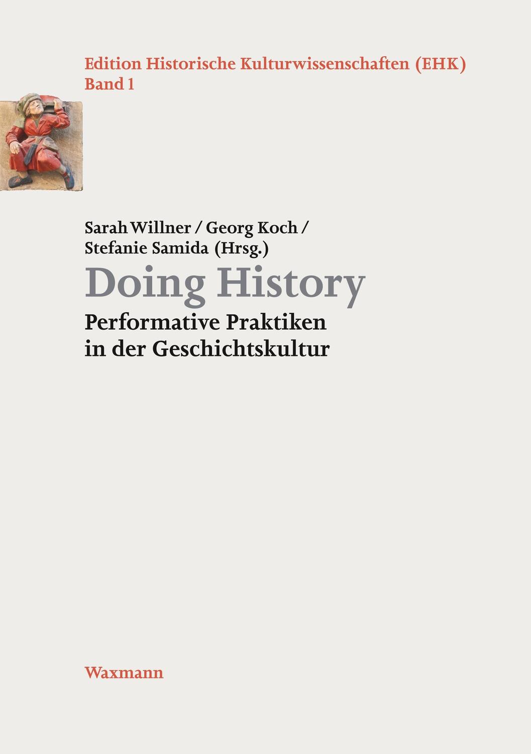 Cover: 9783830932697 | Doing History | Performative Praktiken in der Geschichtskultur | Buch