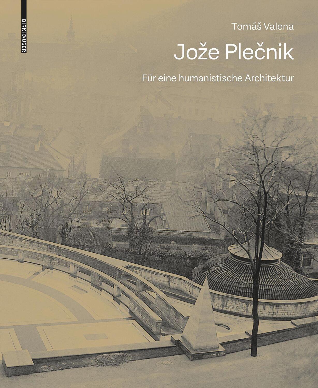 Cover: 9783035624069 | Joze Plecnik. Für eine humanistische Architektur | Tomás Valena | Buch