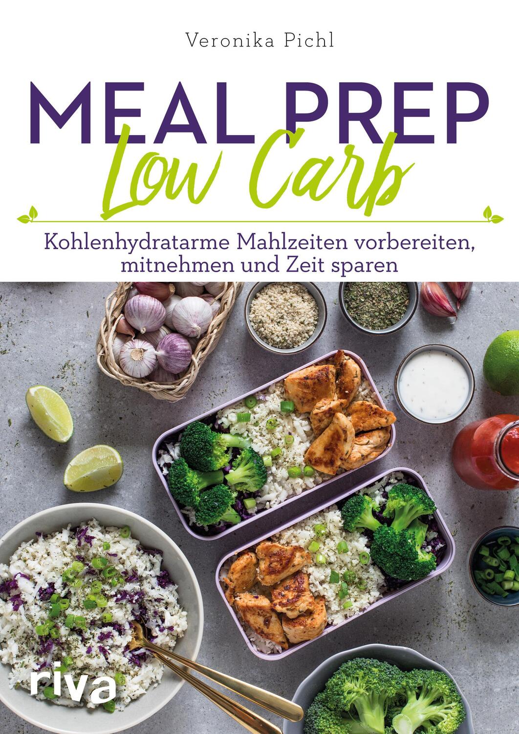 Cover: 9783742306555 | Meal Prep Low Carb | Veronika Pichl | Taschenbuch | Deutsch | 2018