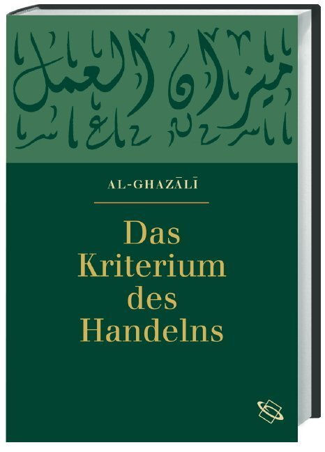 Cover: 9783534190393 | Das Kriterium des Handelns | Abu-Hamid M al- Ghazali | Buch | 349 S.