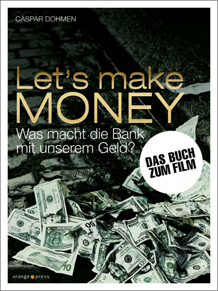 Cover: 9783936086416 | Let's make MONEY | Caspar Dohmen | Taschenbuch | 2008 | Orange Press
