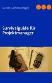 Cover: 9783837088960 | Survivalguide für Projektmanager | Gerold Halmetschlager | Taschenbuch