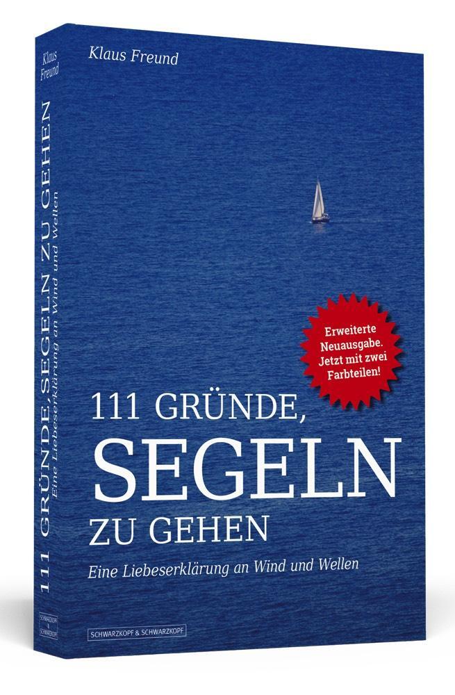Cover: 9783942665698 | 111 Gründe, segeln zu gehen | Klaus Freund | Taschenbuch | Deutsch