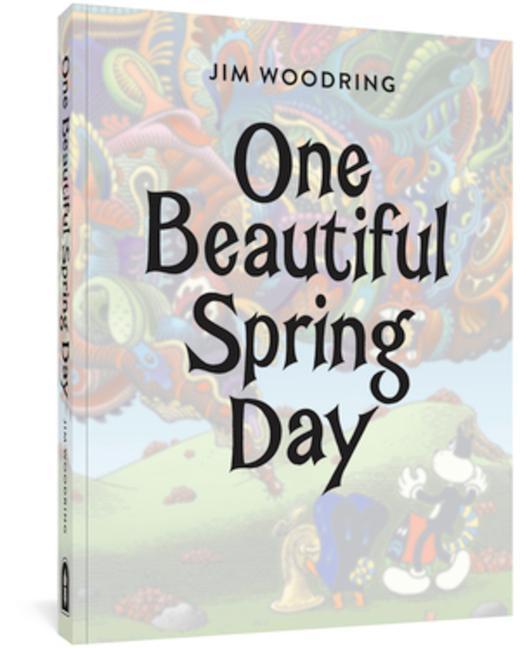 Cover: 9781683965558 | One Beautiful Spring Day | Jim Woodring | Taschenbuch | Englisch